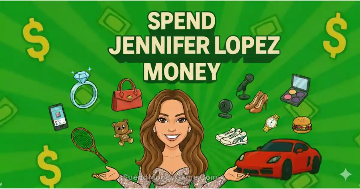 Spend Jennifer Lopez Money