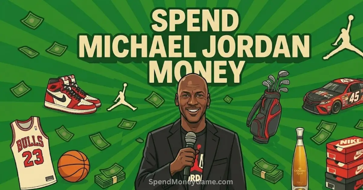 Spend Michael Jordan Money