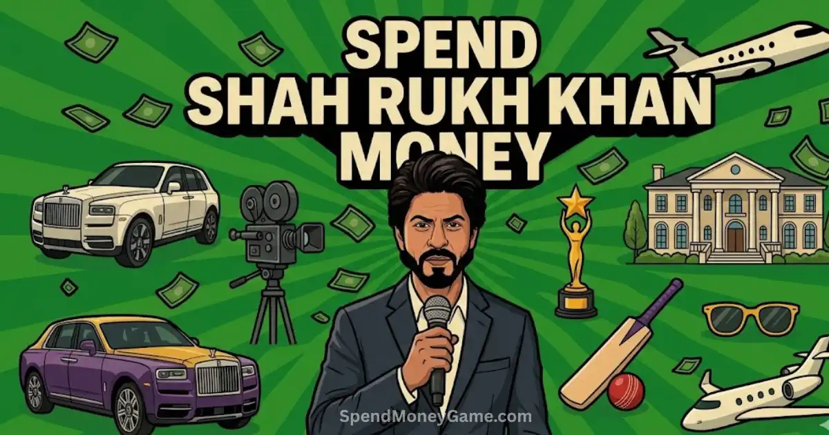 Spend Shah Rukh Khan Money